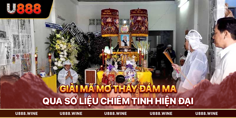 Giải Mã Mơ Thấy Đám Ma Qua Số Liệu Chiêm Tinh Hiện Đại Mơ thấy đám ma