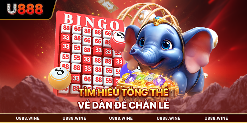 Tìm hiểu tổng thể về dàn đề chẵn lẻ 