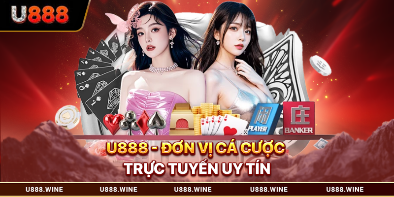 Giới Thiệu U888 Thương Hiệu Giải Trí Online Hàng Đầu 2025 Đơn vị cá cược trực tuyến uy tín